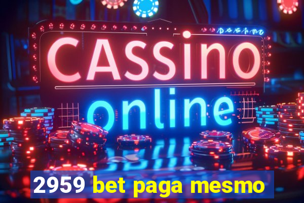 2959 bet paga mesmo